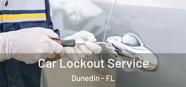  Car Lockout Service Dunedin - FL