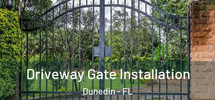 Driveway Gate Installation Dunedin - FL