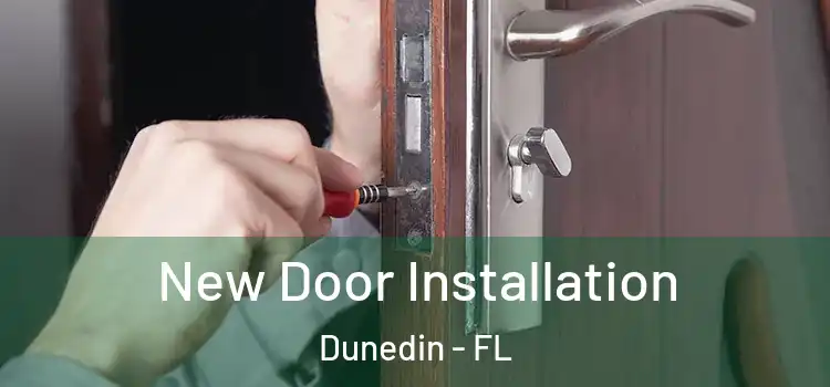 New Door Installation Dunedin - FL