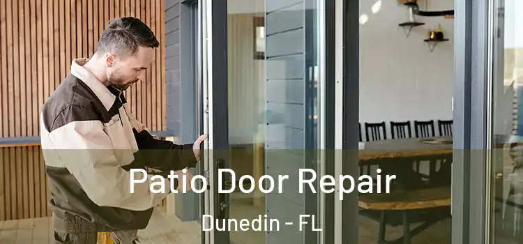 Patio Door Repair Dunedin - FL