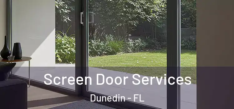 Screen Door Services Dunedin - FL